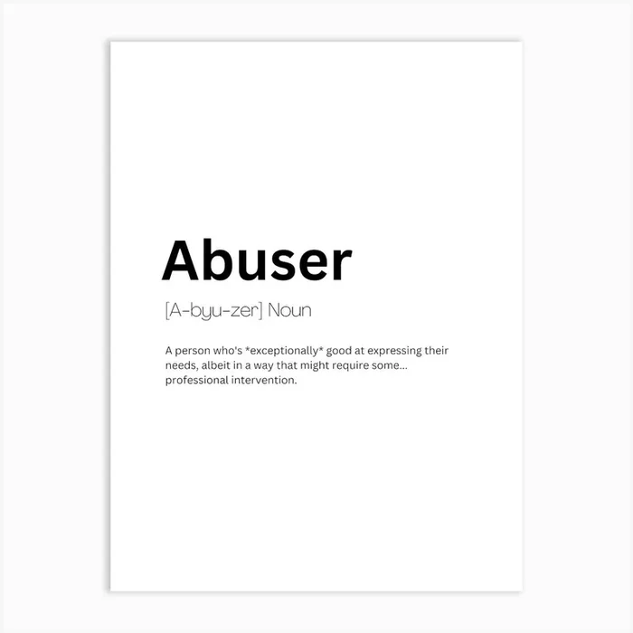 Abuser Definition Meaning Art Print by Kaigozen