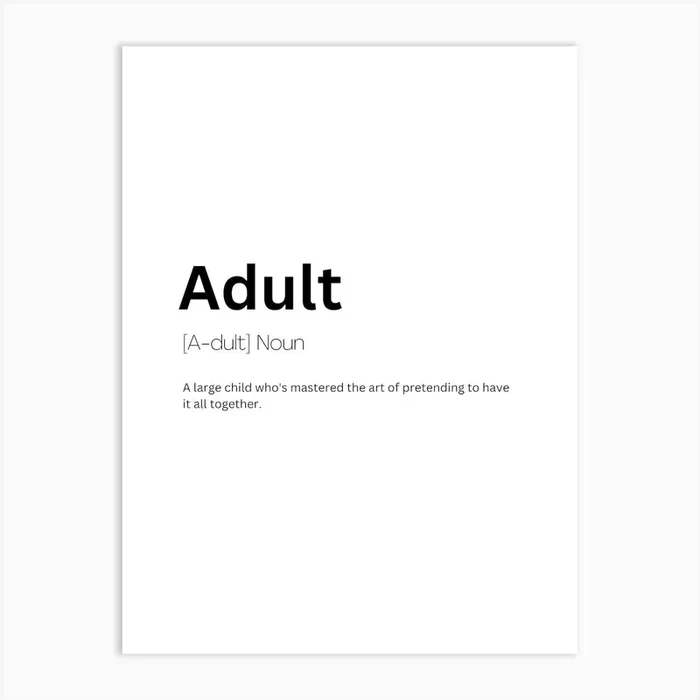 Adult Definition Meaning Art Print by Kaigozen