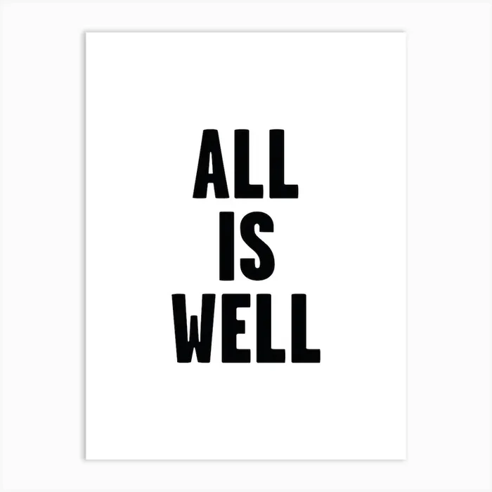 All Is Well Art Print by Mambo