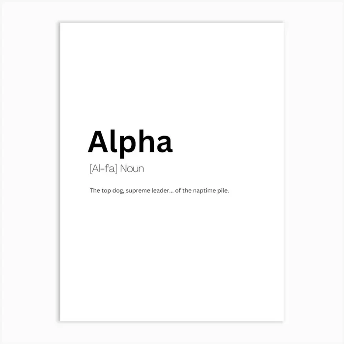 Alpha Definition Meaning Art Print by Kaigozen