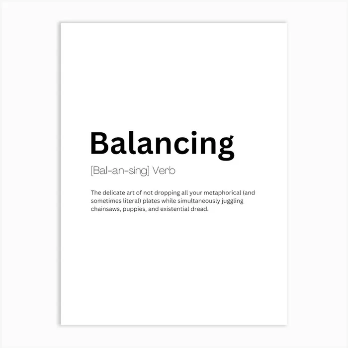 Balancing Definition Meaning Art Print by Kaigozen
