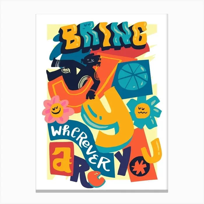 Bring Joy Canvas Print by Whacko Chacko