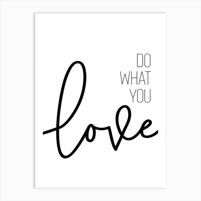 Do What You Love Art Print by Melanie Viola