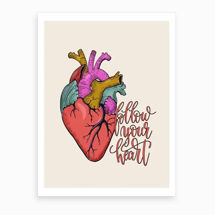 Follow Your Heart Art Print by showmemars