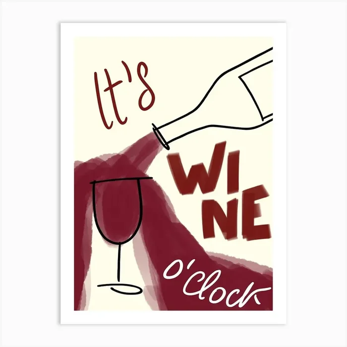 It’S Wine O’Clock Red Wine Art Print by JustaLineShop