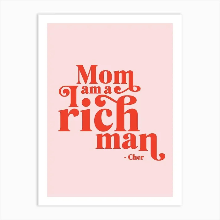 Mom I am A Rich Man Art Print by Bossy Girl