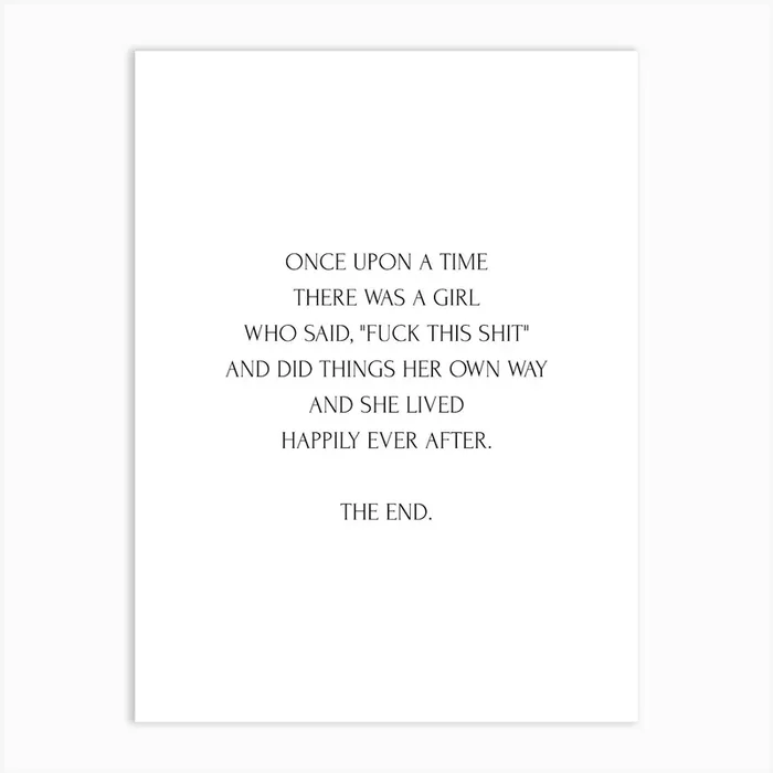 Once Upon A Time There Was A Girl Quote Art Print by Mambo