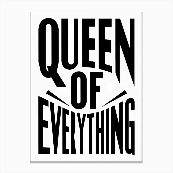 Queen Of Everything Typography Canvas Print by Little Big Rainbow