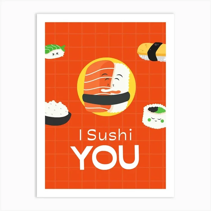 Sushi You Art Print by Dreamer