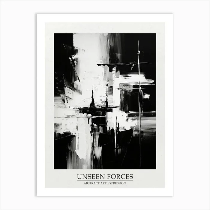 Unseen Forces Abstract Black And White 5 Poster Art Print by Abstract Art Expressions