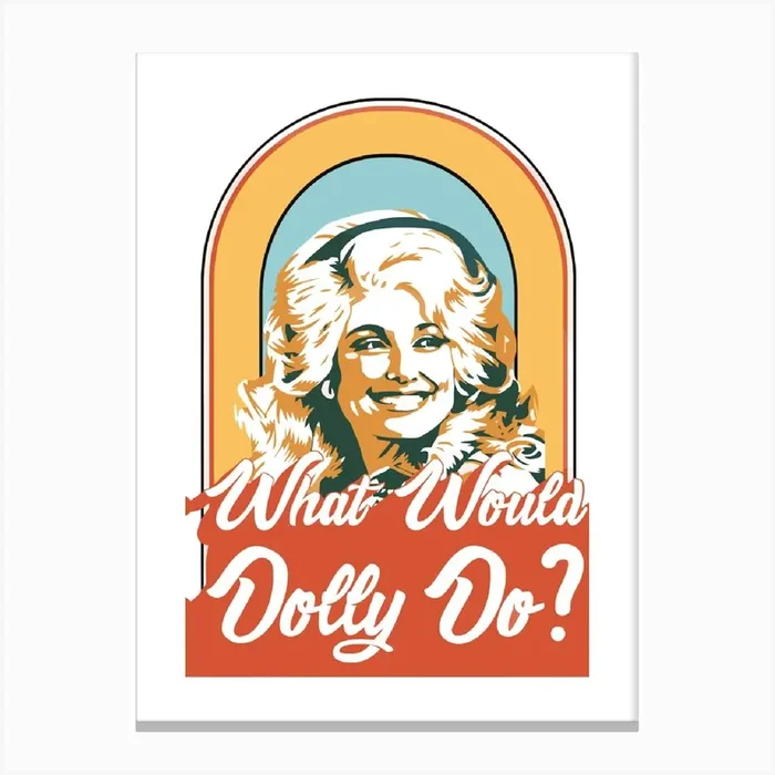 What Would Dolly Do 3 Canvas Print by shoopshirt