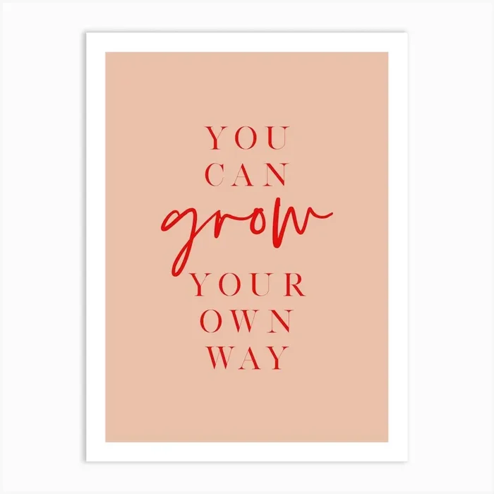 You Can Grow Your Own Way Red Art Print by Planeta444