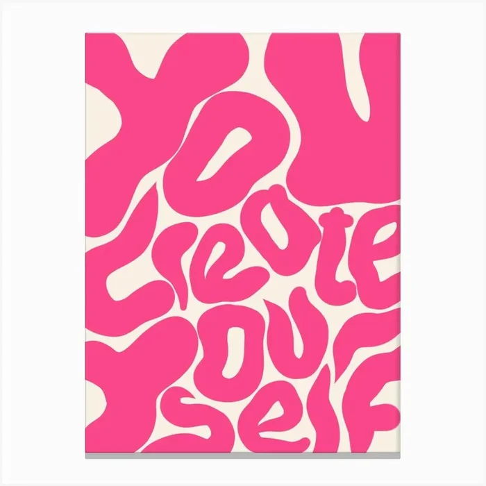 You Create Yourself Pink Canvas Print by Amber May Art