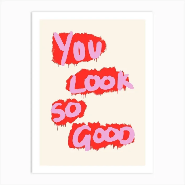 You Look So Good Pink and Red Art Print by Amber May Art