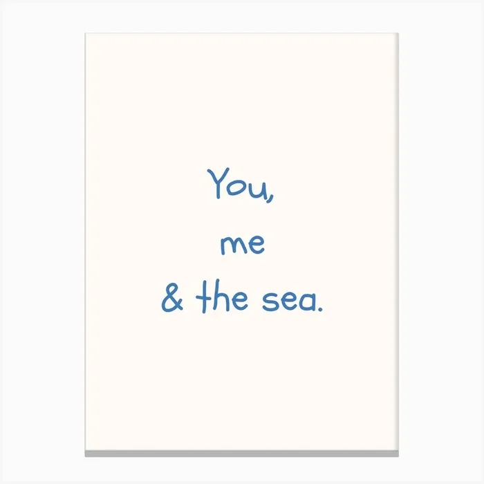 You, Me & The Sea Blue Quote Poster Canvas Print by Scribble Studio